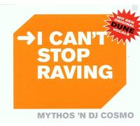 Mythos 'N DJ Cosmo - I Can'T Stop Raving