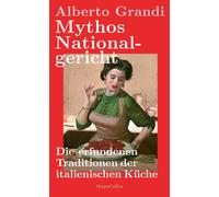 Alberto Grandi – Myth of the National Dish: Invented Traditions of Italian Cuisine – Hardback