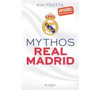 Mythos Real Madrid: Eine Reise durch die Welt der Königlichen