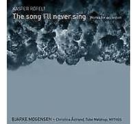 Mogensen:Astrand:Moldrup - Rofelt: Song I'll Never Sing