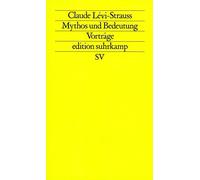 Mythos und Bedeutung: Funf Radiovortrage. Gespr, Levi-Strauss, Reif, Asc.