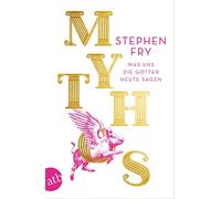 Mythos: Was uns die GAtter heute sagen, Fry, Frings 9783746637327 New.