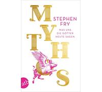 Mythos: Was uns die Götter heute sagen