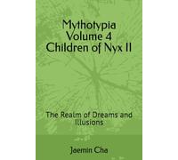 Mythotypia Volume 4 Children of Nyx II: The Realm of Dreams and Illusions