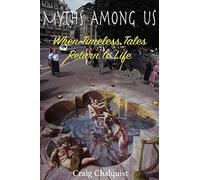Myths Among Us: When Timeless Tales Return to Life: 2 (Living Myth)