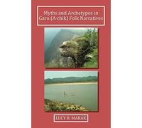 Myths and Archetypes in Garo (Achik) Folk Narratives