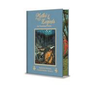 Myths and Legends for Fearless Girls (Arcturus Deluxe Children's Classics)