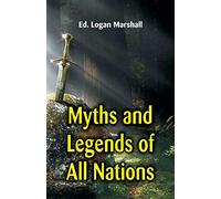 Myths and Legends of All Nations