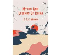 Myths And Legends Of China