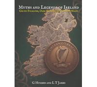 Myths and Legends of Ireland: Celtic Folklore, Dark History, and Ancient Magic (Myths and Legends of the United Kingdom and Ireland: Celtic Folklore, Dark History, and Ancient Magic Across the Isles)