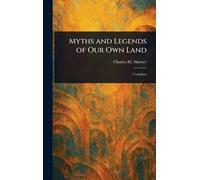 Myths and Legends of Our Own Land