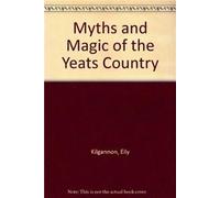 Myths and Magic of the Yeats Country