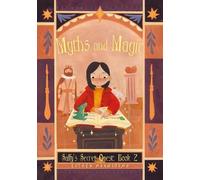 Myths and Magic (Saffy's Secret Quest)