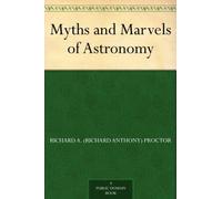 Myths and Marvels of Astronomy