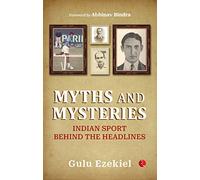 MYTHS AND MYSTERIES: Indian Sport Behind the Headlines