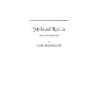 Myths and Realities: Societies of the Colonial South (Walter Lynwood Fleming Lectures in Southern History, Louisia)
