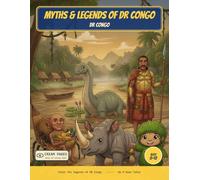 Myths & Legends of DR Congo: Color the Legendary Creatures, Spirits & Heroes of the Congo - A Read-Along Coloring Book for Curious Kids Ages 8-12
