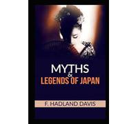 Myths & Legends of Japan(classic edition) illustrated