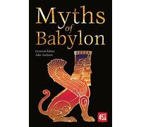 Myths of Babylon: (The World's Greatest Myths and Legends New edition)
