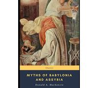 Myths of Babylonia and Assyria