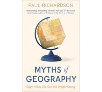 Myths of Geography : Eight Ways We Get the World Wrong