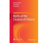 Myths of the Creation of Chinese