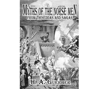 Myths of the Norsemen: From the Eddas and Sagas