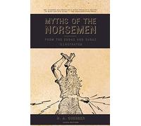 Myths of the Norsemen: From the Eddas and Sagas (Illustrated)