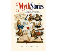 MythStories: 145 Myths and Misconceptions Exposed Through Real Manuscripts in the Karpeles Collection