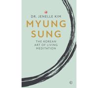Myung Sung : The Korean Art of Living Meditation