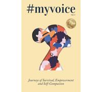 #MyVoice Vol.4: Journeys of Survival, Empowerment and Self-Compassion