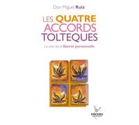 n°1 Les quatre accords toltèques: la voie de la liberté personnelle