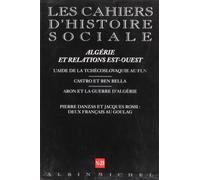 n° 23 - Algérie et relations Est-Ouest. L'aide de la Tchécoslovaquie au FLN, Castro et Ben...: Les Cahiers d'histoire sociale