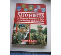 N. A. T. O. Forces: An Illustrated Reference to Their Organization and Insignia