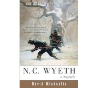 N. C. Wyeth: A Biography