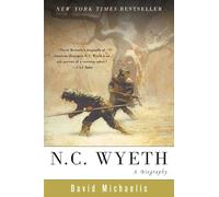 N. C. Wyeth: A Biography