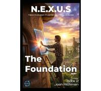 N.E.X.U.S. - THE FOUNDATION - Book 2: The Architecture of Freedom (N.E.X.U.S. - The Trilogy)