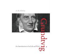 N F S Grundtvig: An Introduction to his Life & Work