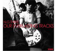 N G THREE - OUR EVERLASTING TRACKS(DVD付)