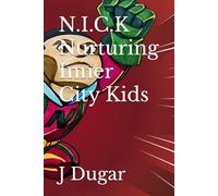 N.I.C.K Nurturing Inner City Kids