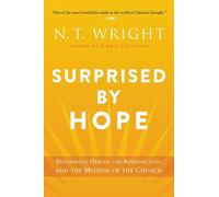 N T Wright Surprised by Hope (Paperback)