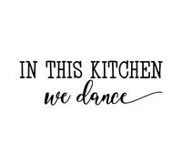 n This Kitchen We Dance Novelty Kitchen Inspirational Quote Wall Sticker Décor (Black, 30cm x 10cm)