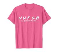 N.U.R.S.E I'll Be There for You - Nursing & Nurse Graduation T-Shirt, Men, Pink Heather, Small