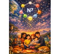 N7: Nitrogen's 7 Principles: The Principles of Nitrogen in the Human Body - IN AREA MASS RELATIVITY