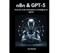 n8n and gpt-5: From No-code Automation to Intelligent AI Agents