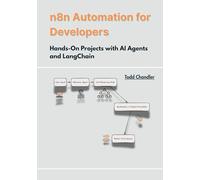 n8n Automation for Developers: Hands-On Projects with AI Agents and LangChain (Agentic Systems & AI Pipelines)