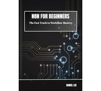 N8N FOR BEGINNERS: The Fast Track to Workflow Mastery