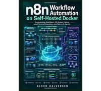 n8n Workflow Automation on Self-Hosted Docker: Orchestrating Workflows, Git Version Control, Local Terminal Execution, and Native AI Agents