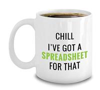 NA Badass Accountant Chill I've Got A Spreadsheet for That Coffee Mug Gift for Friend Lover Colleague Parent in Mother's Day Father's Day Birthday Christmas Thanksgiving Wedding Anniversary
