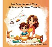 Na Casa da Vovó Tem...: At Grandma's House There is...